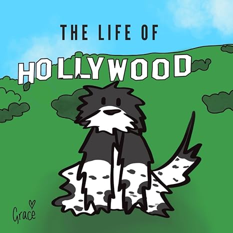 The Life of Hollywood by Grace D